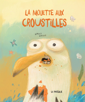 La mouette aux croustilles 2923841743 Book Cover