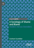 A Sociology of Shame and Blame: Insiders Versus Outsiders 3030231429 Book Cover