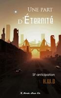 Une Part D'Eternite: SF Anticipation 295547360X Book Cover