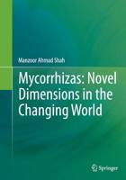 Mycorrhizas: Novel Dimensions in the Changing World 8132228782 Book Cover