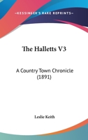 The Halletts V3: A Country Town Chronicle 1167217632 Book Cover
