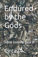 Endured by the Gods: Silent Consent Book 2 B0CNRNTD59 Book Cover