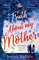 The Truth About My Mother 1409173569 Book Cover