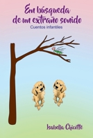 En b�squeda de un extra�o sonido: Las perritas golden y la chicharra Naiguat� B08T4DD3RV Book Cover