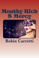 Mouthy Rich $ Mercy 1543217818 Book Cover