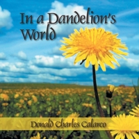 In a Dandelion's World 1432711679 Book Cover