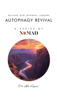 Autophagy Revival: Release Our Internal larders (Nomad) 1805581023 Book Cover