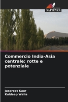 Commercio India-Asia centrale: rotte e potenziale (Italian Edition) 6209845126 Book Cover