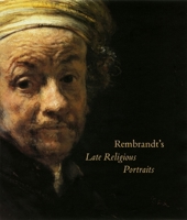 Rembrandt's Late Religious Portraits 0226894436 Book Cover