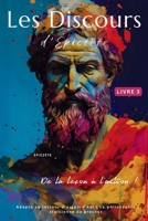 Les Discours d'Épictète (Livre 3) – De la leçon à l'action !: Adapté au lecteur d'aujourd'hui | La philosophie stoïcienne au présent (Les Discours ... Stoïcienne Au Présent) (French Edition) 6500847288 Book Cover