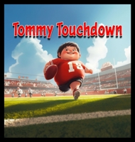 Tommy Touchdown B0DVZ89WVX Book Cover