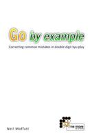 Go by Example: Correcting common mistakes in double digit kyu play 1453851259 Book Cover