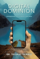 Digital Dominion: Smartphones, Social Media, and Jesus B0FCMWJJ8P Book Cover