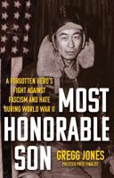 Most Honorable Son: A Forgotten Hero’s Fight Against Fascism and Hate During World War II 0806542934 Book Cover