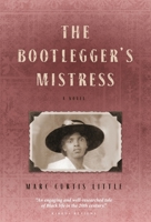 The Bootlegger's Mistress 0578816407 Book Cover