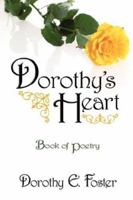 Dorothy's Heart: Book of Poetry 1425984851 Book Cover