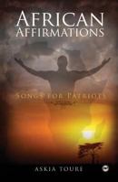 African Affirmations: Songs for Patriots 1592215556 Book Cover