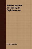 Modern Ireland as Seen by an Englishwoman 1022233181 Book Cover