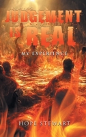 Judgement Is Real: My Experience 1960605577 Book Cover