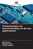 Fondamentaux du microcontrôleur et de ses applications (French Edition) 6204775006 Book Cover