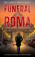 Funeral en Roma: Un Thriller Culinario de Gildo Falcone (Inspector Chef Gildo Falcone, thriller gastronómico, crimen y misterio) (Spanish Edition) B0F2T22LX2 Book Cover