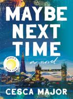Maybe Next Time: A Novel