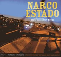 Narco Estado: Drug Violence in Mexico 9401404070 Book Cover