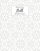Monthly Bill Organizer: Bill Payment Checklist and Bill Payments Tracker Organizer Planner Log Book Money Debt Keeper Family Budgeting Financial ... Notebook Simple Accouting Ledger Workbook 1674177933 Book Cover