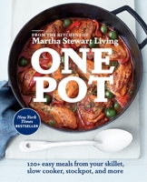 One Pot: 120+ Easy Meals from Your Skillet, Slow Cooker, Stockpot, and More 0307954412 Book Cover