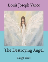 The Destroying Angel 1516905466 Book Cover