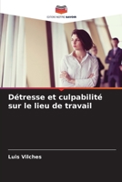 Détresse et culpabilité sur le lieu de travail (French Edition) 6206925080 Book Cover