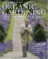 The Elements of Organic Gardening 0297844164 Book Cover