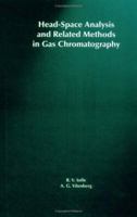 Head-Space Analysis and Related Methods in Gas Chromatography 0471065072 Book Cover