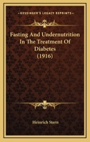 Fasting and undernutrition in the treatment of diabetes 1166457702 Book Cover