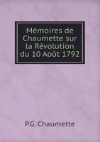Mémoires De Chaumette Sur La Révolution Du 10 Août 1792 Avec Une Introduction Et Des Notes Par F.-A. Aulard 1293525928 Book Cover