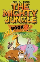 The Mighty Jungle B0BWPCGG8K Book Cover