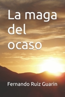 La maga del ocaso B09ZCSTMWK Book Cover