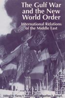 The Gulf War and the New World Order: International Relations of the Middle East 0813012651 Book Cover