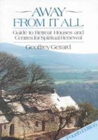 Away from It All: A Guide to Retreat Houses and Centres for Spiritual Renewal 0718828437 Book Cover