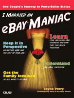 I Married an Ebay Maniac 0789735628 Book Cover