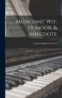 Musicians, Wit, Humor, And Anecdote 1018766073 Book Cover