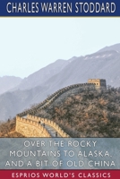 Over the Rocky Mountains to Alaska 1533094047 Book Cover