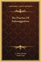 Practice of Autosuggestion B09BD6BZ4Q Book Cover