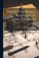 Trait� Th�orique Et Pratique de l'Art de Batir; Volume 2 1021729825 Book Cover