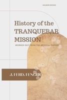 History of the TRANQUEBAR MISSION B0GKTBMFHK Book Cover