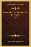 Description Geometrique De La France (1783) 1175246557 Book Cover