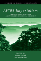 After Imperialism: Christian Identity in China and the Global Evangelical Movement 1608993361 Book Cover