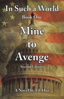 In Such a World: Mine to Avenge 1489741550 Book Cover