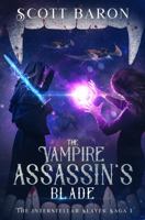 The Vampire Assassin's Blade: The Interstellar Slayer Saga 1 1945996323 Book Cover