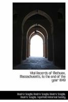 Vital Records of Methuen, Massachusetts, to the end of the year 1849 0530098288 Book Cover